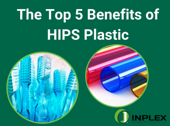 The Top 5 Benefits Of HIPS Plastic