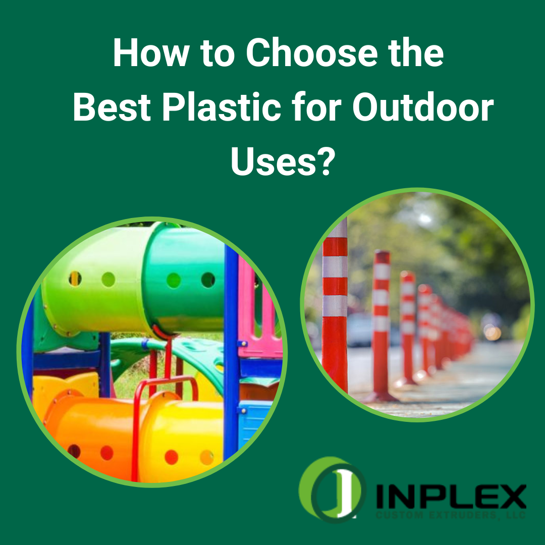 How to Choose the Best Plastic for Outdoor Uses