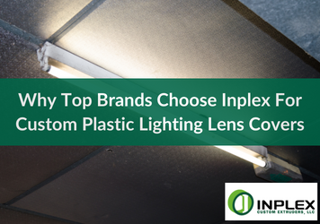 Why Top Brands Choose Inplex For Custom Plastic Lighting Lens Covers